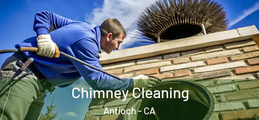  Chimney Cleaning Antioch - CA